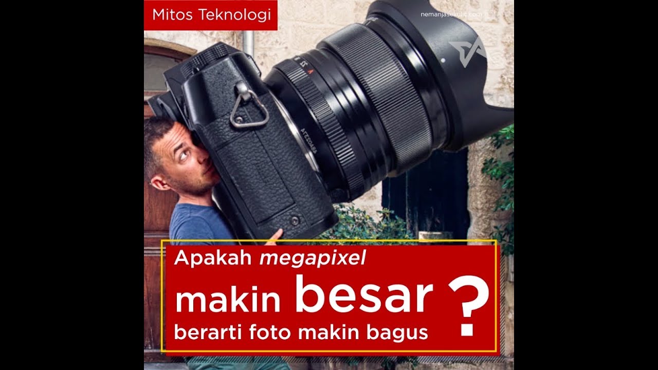 Mitos Teknologi #01: Makin Besar Megapiksel, Berarti Hasil Foto Makin Bagus?