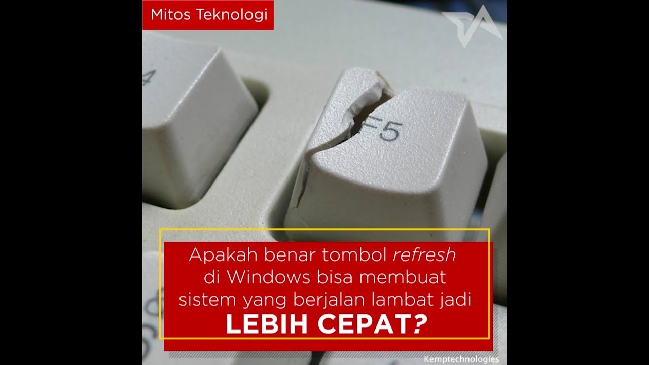 Mitos Teknologi #05: Tombol Refresh Bisa Bikin Sistem Komputer Lebih Cepat?