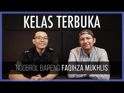 NGOBROL BARENG Kang FAQIHZA MUKHLIS dari KELAS TERBUKA