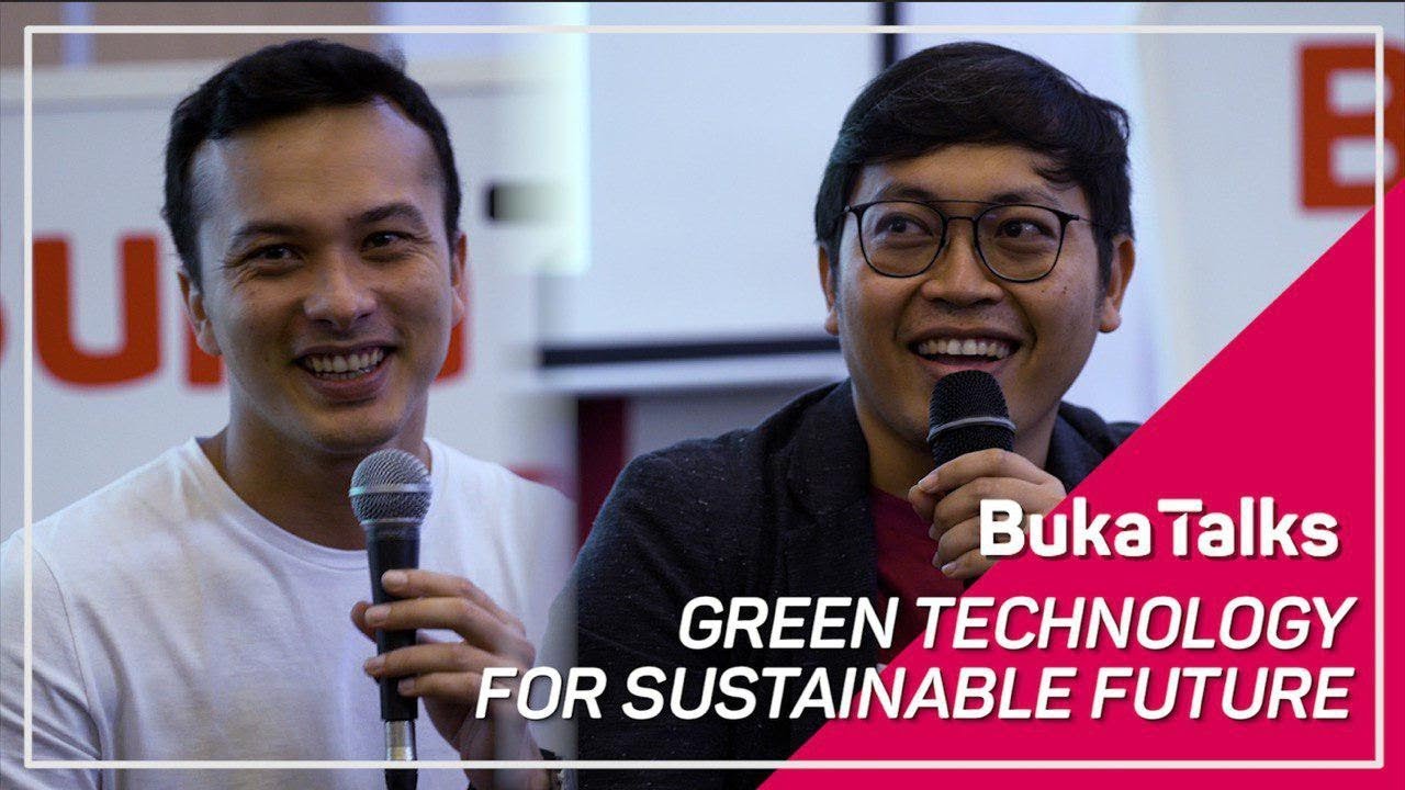 Nicholas Saputra & Achmad Zaky - Green Technology for Sustainable Future | BukaTalks