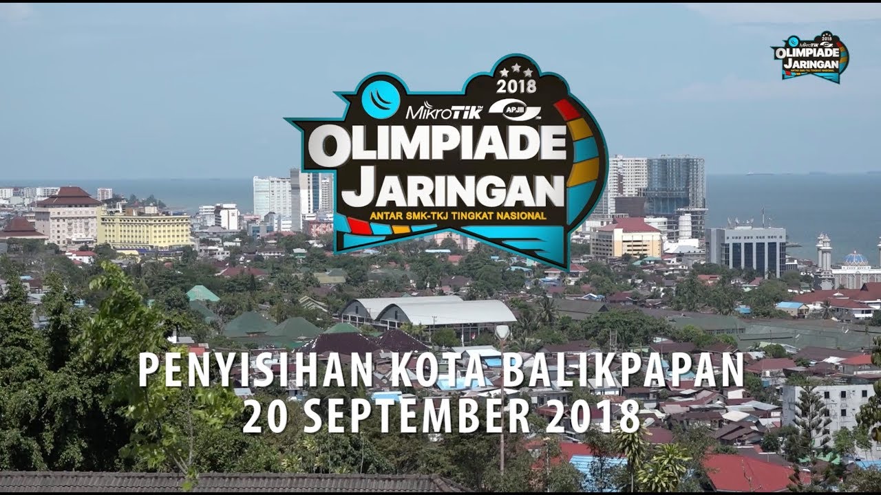 OLIMPIADE JARINGAN MIKROTIK APJII 2018 - BALIKPAPAN