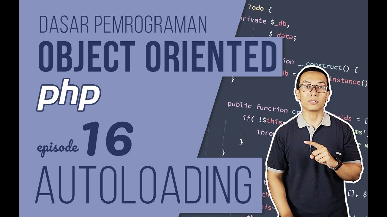 OOP DASAR pada PHP #16 - Autoloading