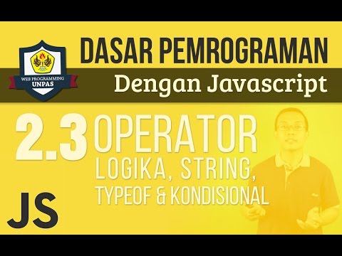 OPERATOR PADA JAVASCRIPT : Logika, String, Typeof dan Kondisional