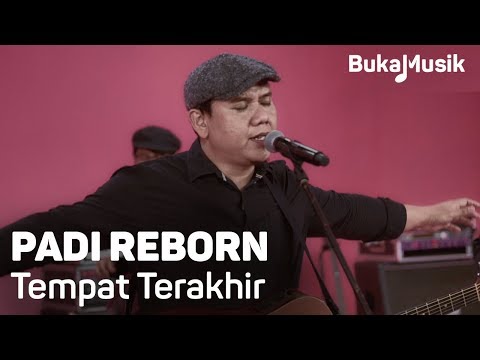 Padi Reborn - Tempat Terakhir (with Lyrics) | BukaMusik