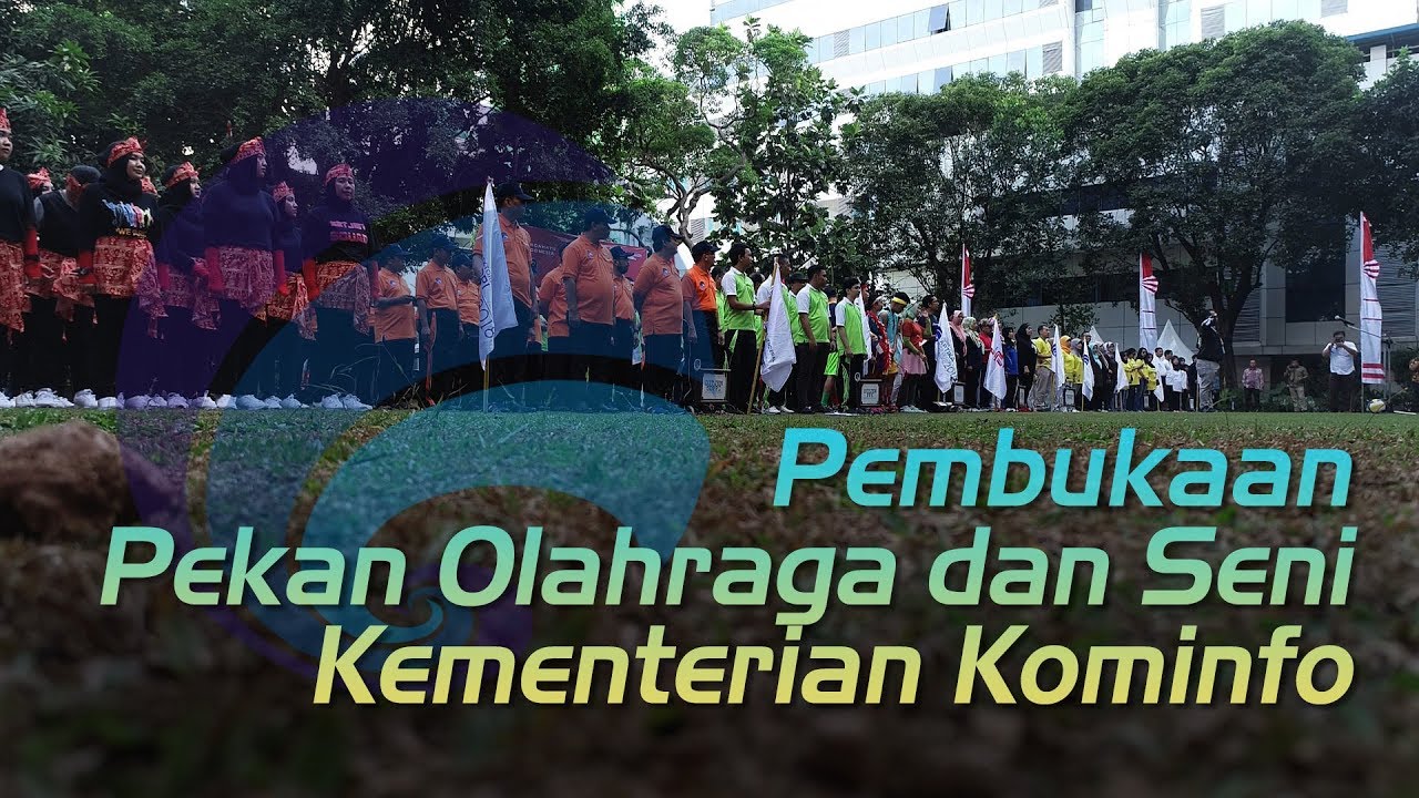 Pembukaan Pekan Olahraga dan Seni Kementerian Kominfo