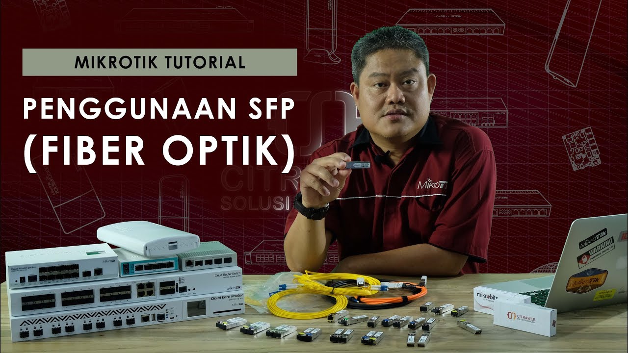 PENGGUNAAN SFP (FIBER OPTIK) - MIKROTIK TUTORIAL  [ENG SUB]