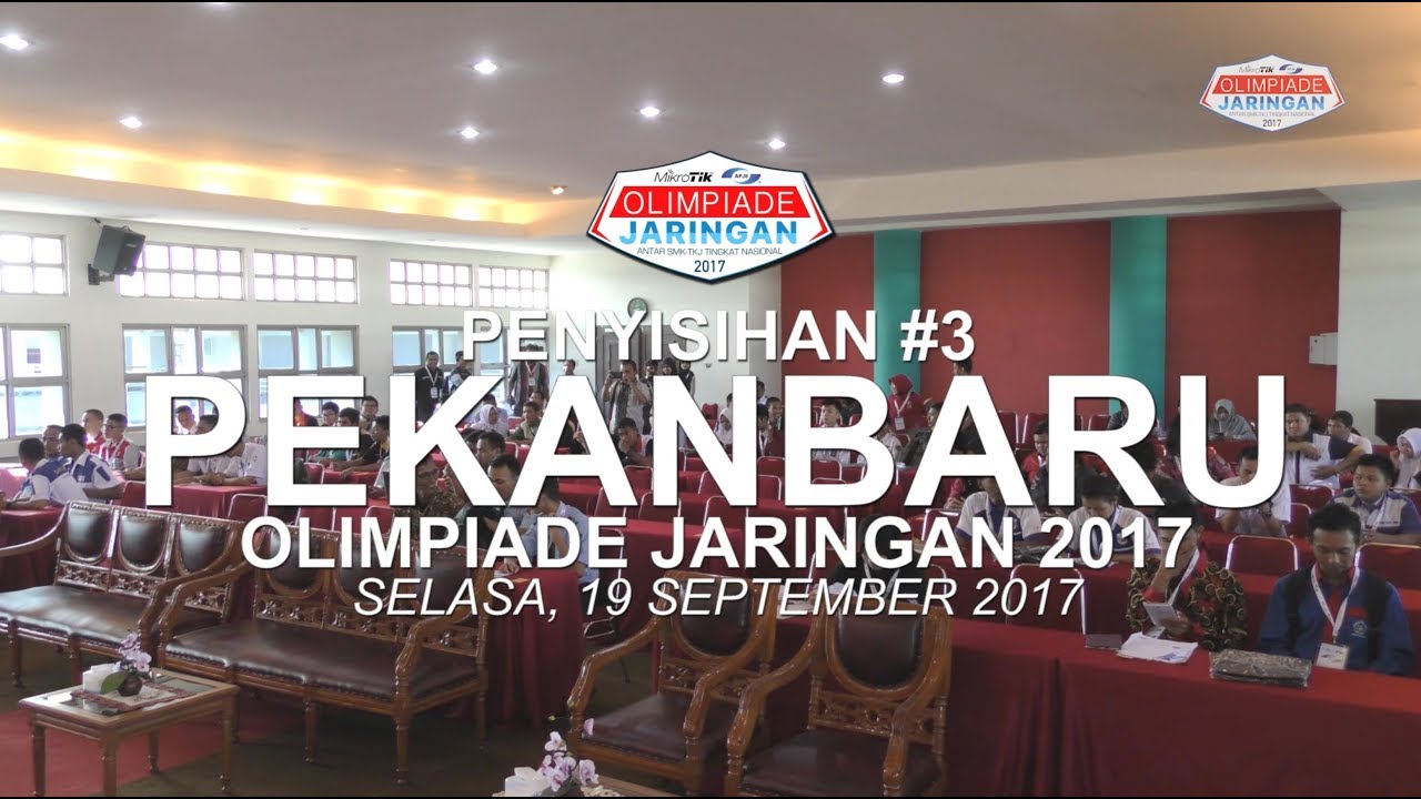 PENYISIHAN #3 PEKANBARU - OLIMPIADE JARINGAN 2017 MIKROTIK-APJII