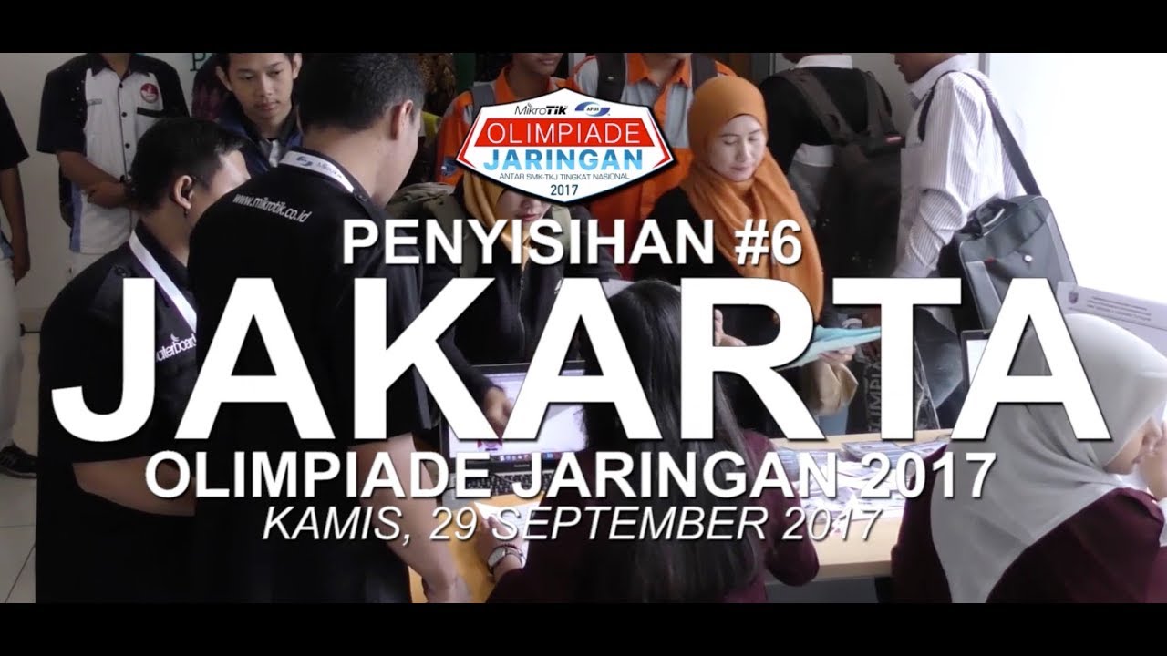 PENYISIHAN #6 JAKARTA - OLIMPIADE JARINGAN 2017 MIKROTIK-APJII