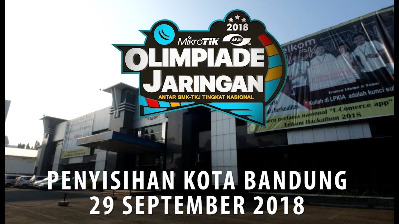 PENYISIHAN BANDUNG 2018 - OLIMPIADE JARINGAN MIKROTIK APJII