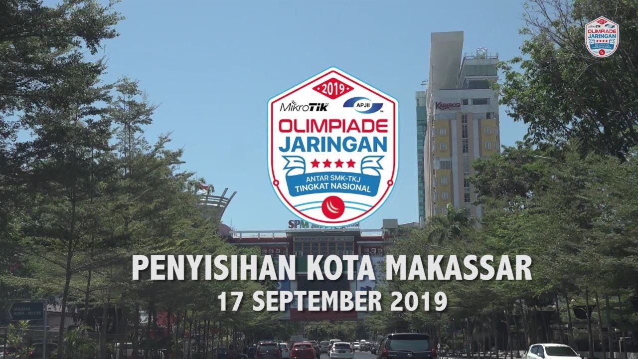 PENYISIHAN MAKASSAR - OLIMPIADE JARINGAN MIKROTIK APJII 2019