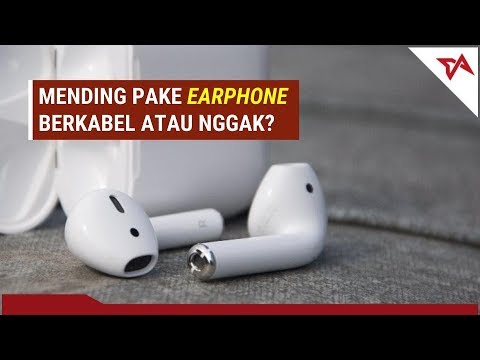 Pilih Mana, Pakai Earphone Berkabel atau Nggak? | #BIBIT