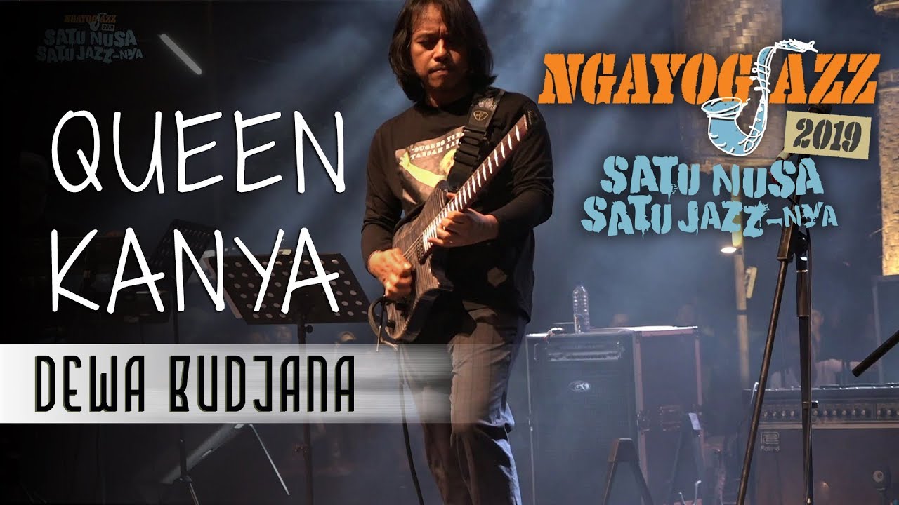 QUEEN KANYA - Dewa Budjana (NGAYOGJAZZ 2019)