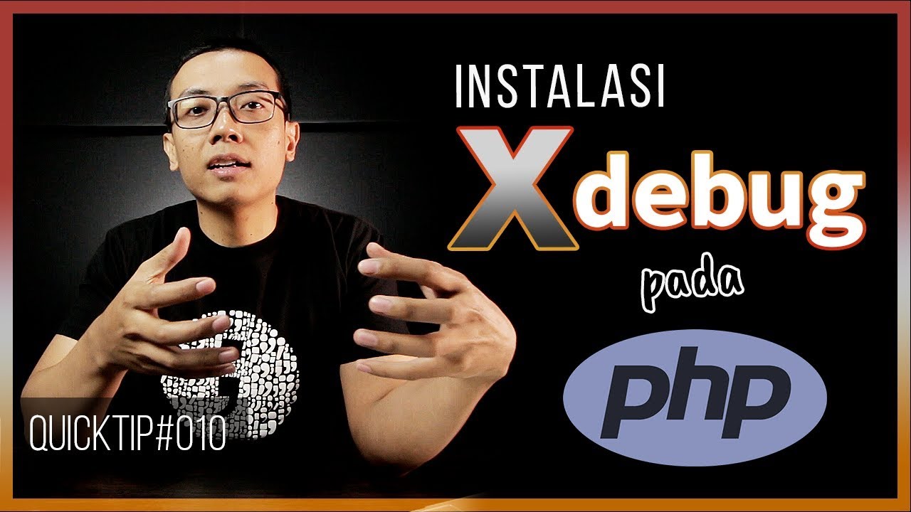 QuickTip #10 : Instalasi XDEBUG untuk PHP