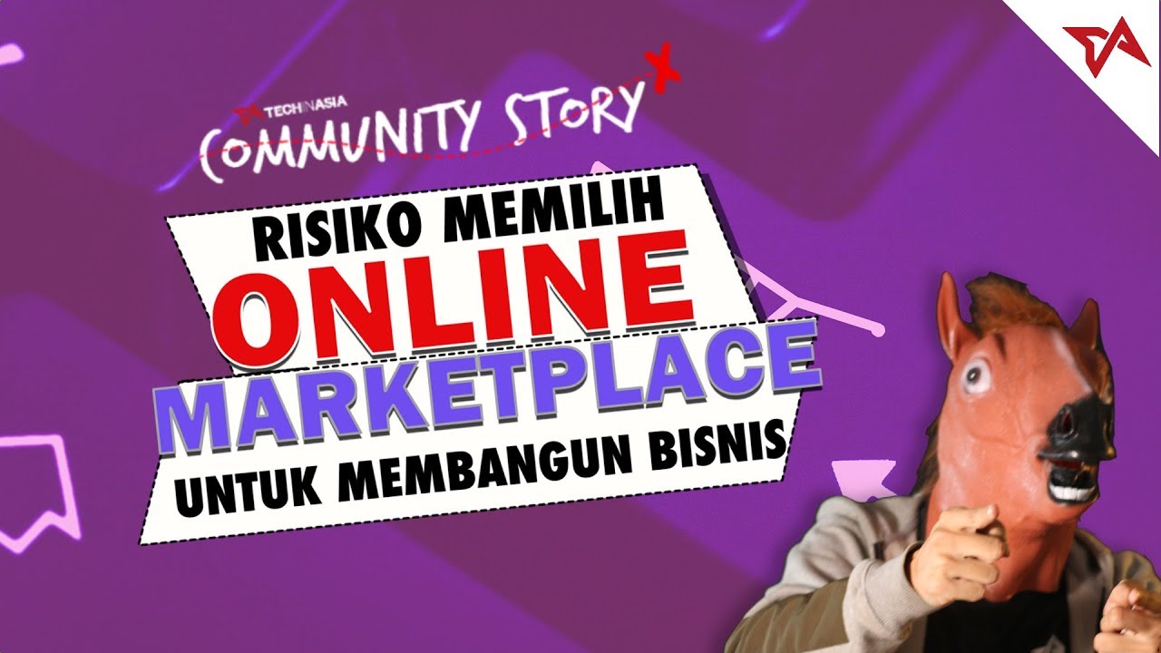 Risiko Memilih Online Marketplace untuk Membangun Bisnis | #CommunityStory