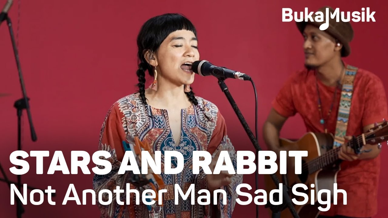 Stars and Rabbit - Not Another Man Sad Sigh | BukaMusik