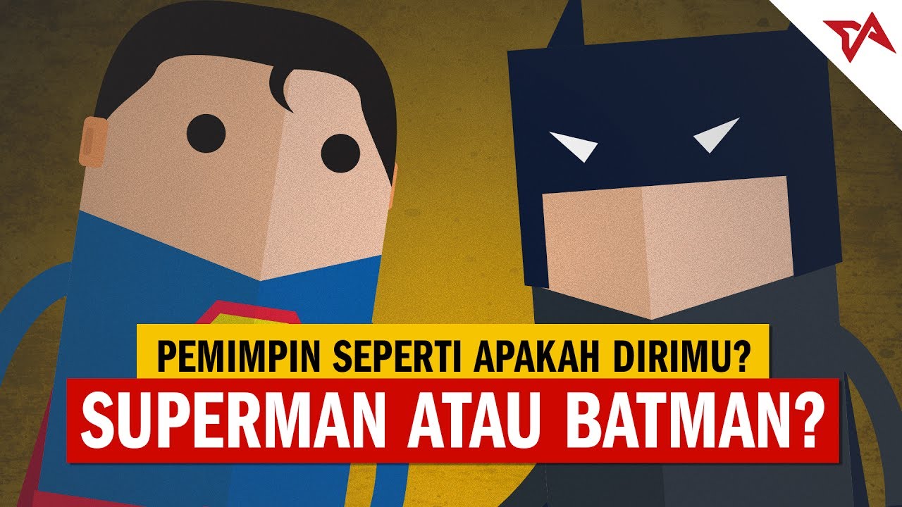 Superman atau Batman - Pemimpin Tipe Manakah Dirimu? | TIAnimate