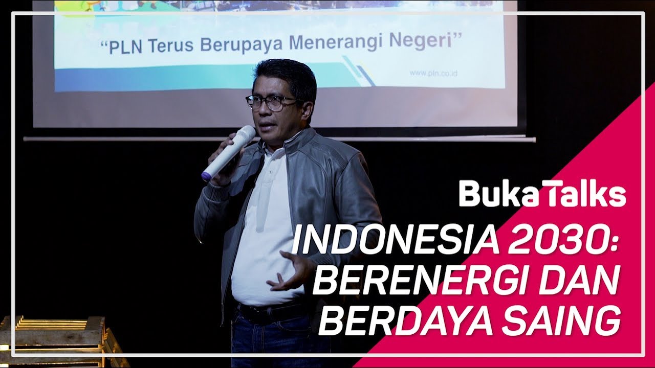 Syamsul Huda (Direktur PLN) - Energi Optimisme Membangun Negeri | BukaTalks