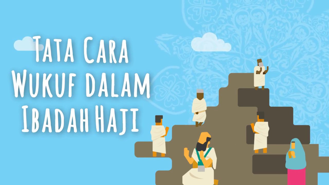 Tata Cara Wukuf dalam Ibadah Haji