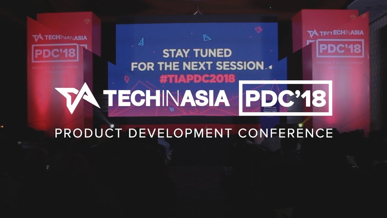 Tech in Asia Product Development Conference 2018 | Highlight