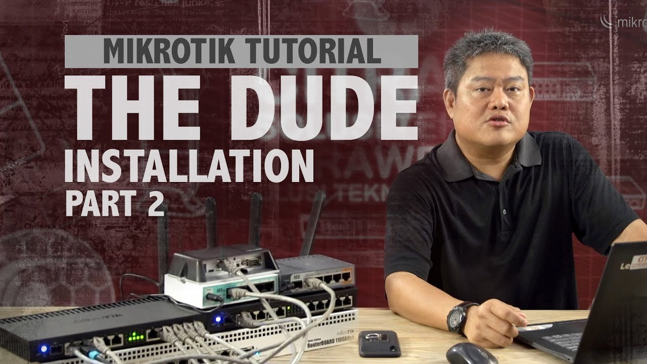 THE DUDE (INSTALLATION) - MIKROTIK TUTORIAL  [ENG SUB]