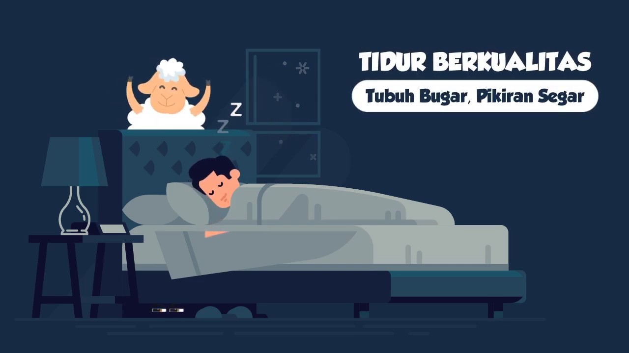 Tidur Berkualitas, Tubuh Bugar, Pikiran Segar