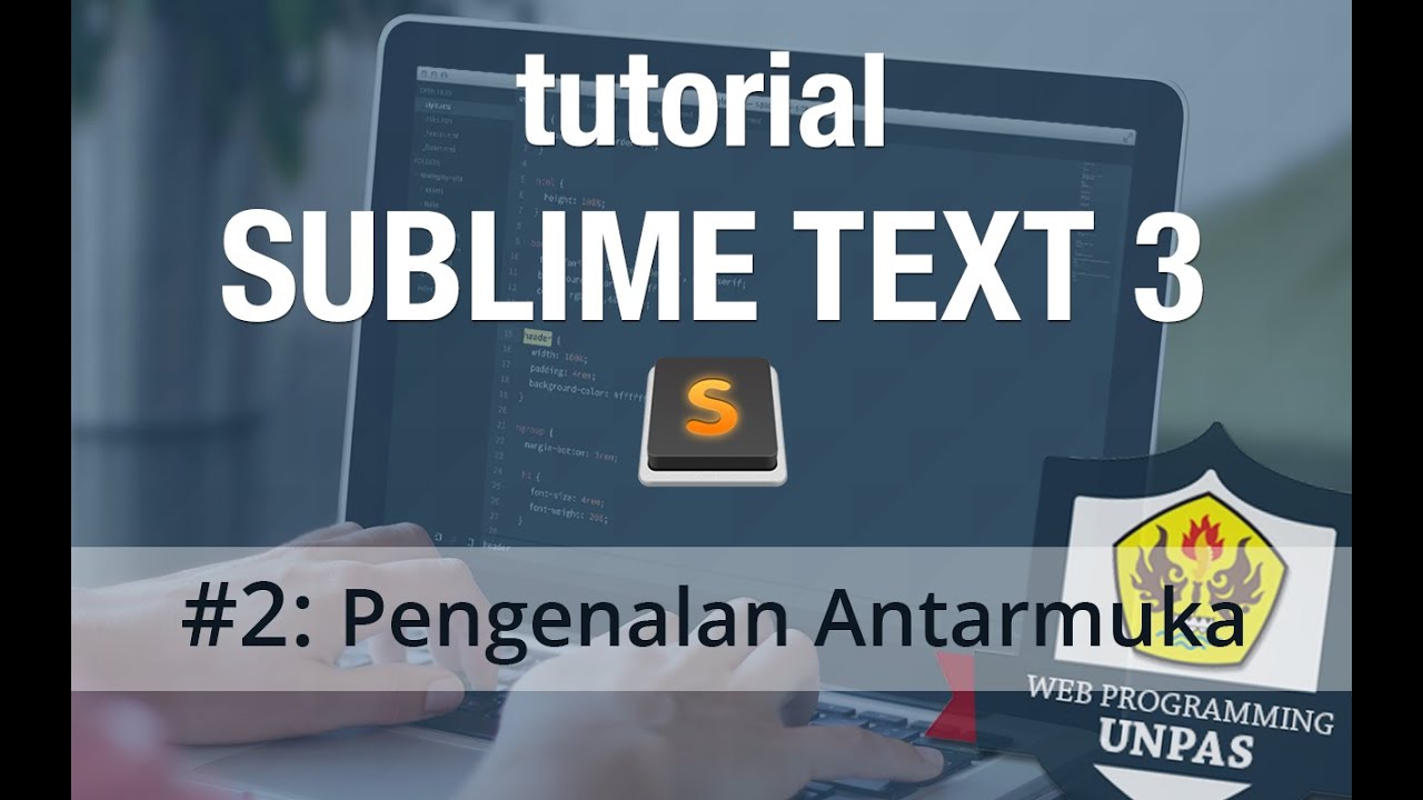 Tutorial Sublime Text 3 - #2 Pengenalan Antarmuka