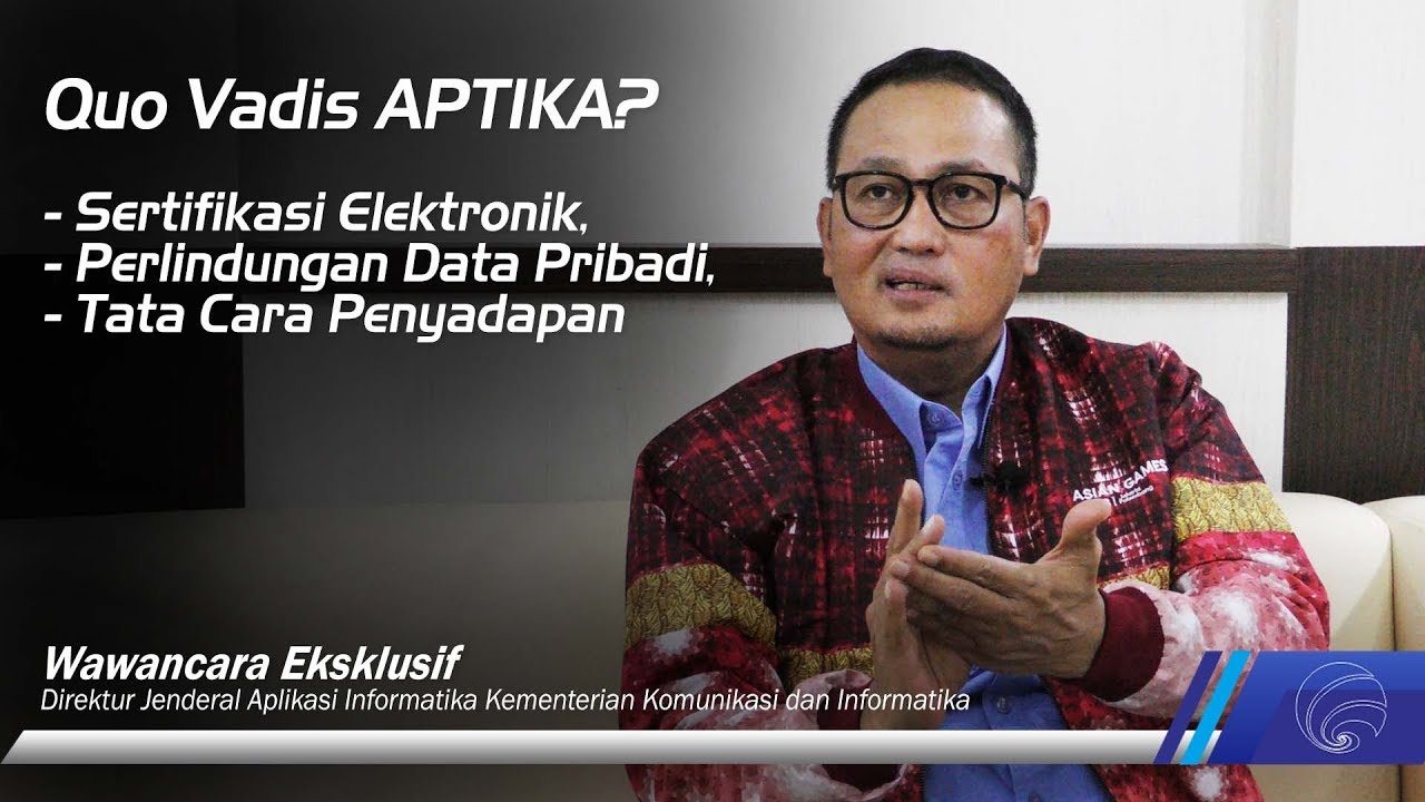 [Wawancara Eksklusif - Dirjen Aptika] Kebijakan Direktorat Jenderal Aptika Kementerian Kominfo