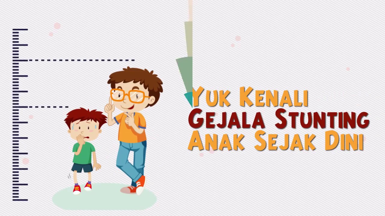 Yuk Kenali Gejala Stunting Anak Sejak Dini