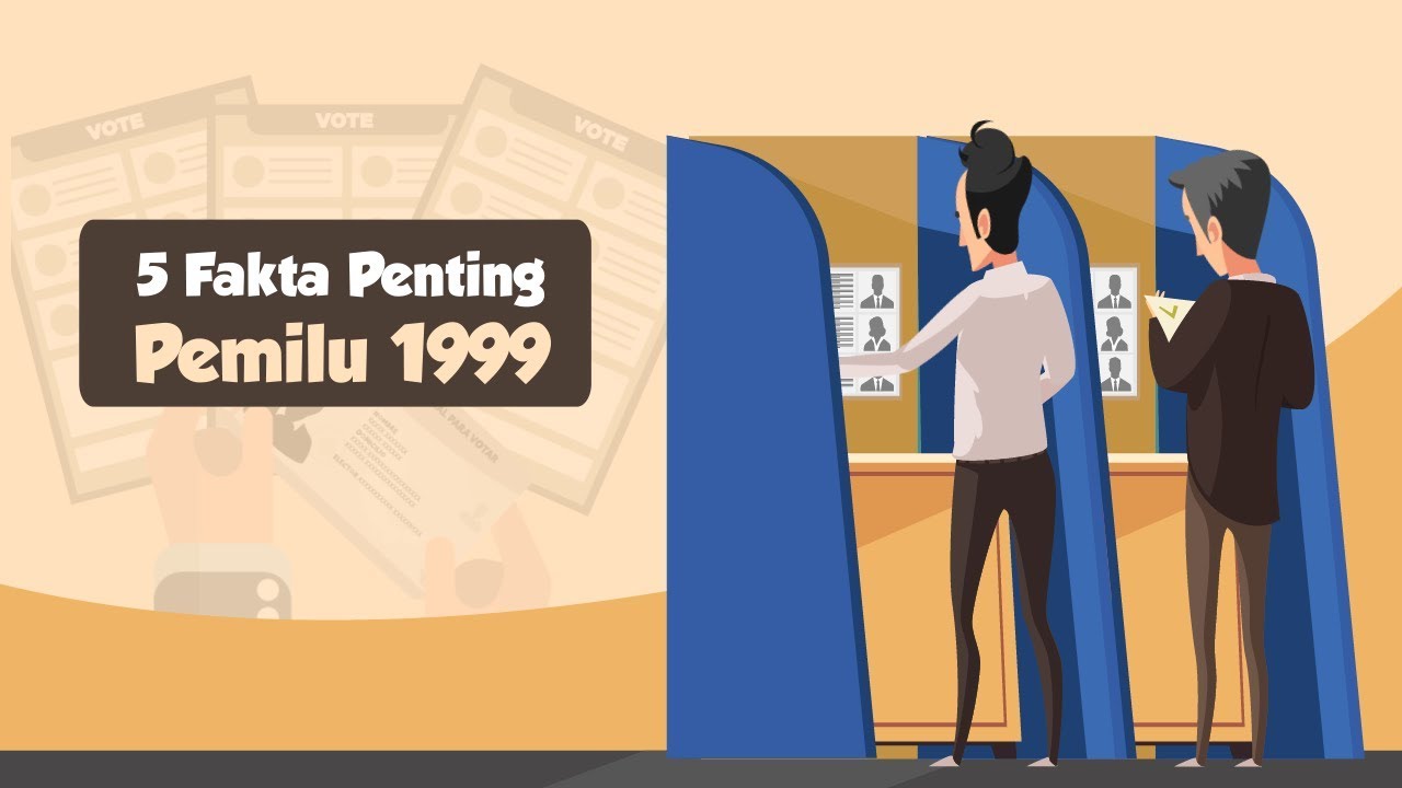 5 Fakta Penting Pemilu 1999