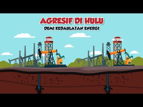 Agresif di Hulu Demi Kedaulatan Energi