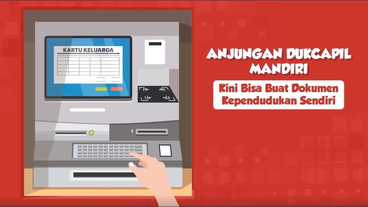 Anjungan Dukcapil Mandiri, Kini Bisa Buat Dokumen Kependudukan Sendiri