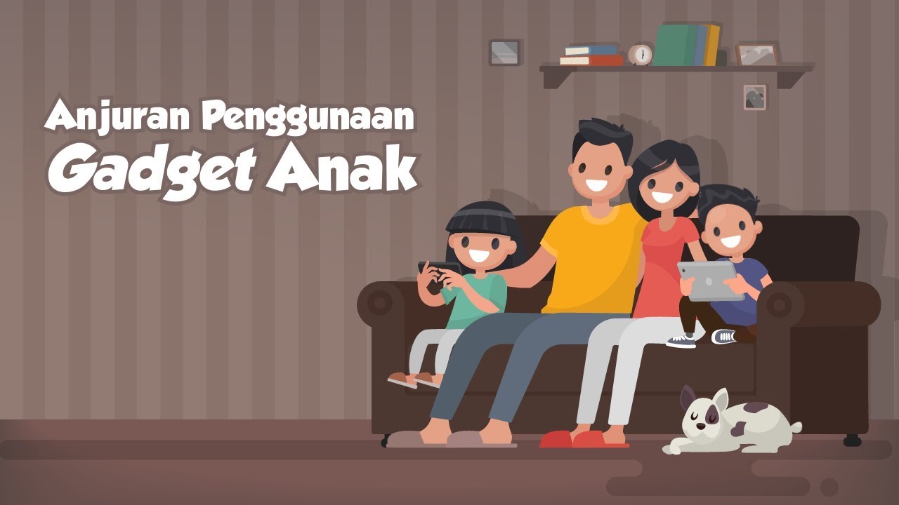 Anjuran Penggunaan Gadget Anak