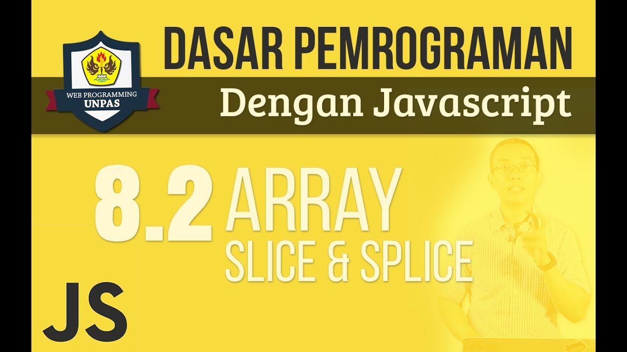 ARRAY pada JAVASCRIPT : SLICE & SPLICE