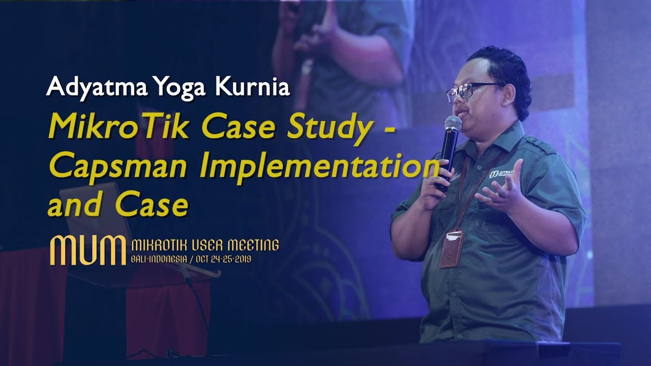 CAPsMAN Implementation and Case by Adyatma Yoga Kurnia - Mikrotik User Meeting 2019