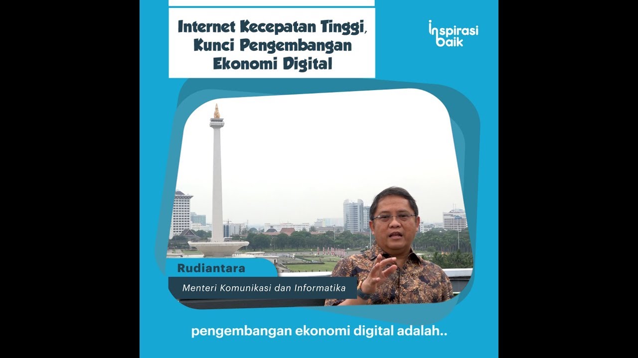 [Indonesia Baik] Internet Kecepatan Tinggi Kunci Pembangunan Ekonomi Digital