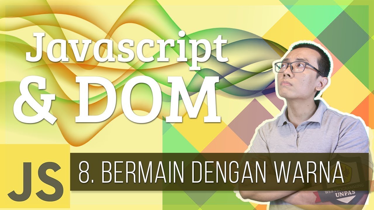 Javascript & DOM #8 - Bermain dengan WARNA (Latihan DOM 1)