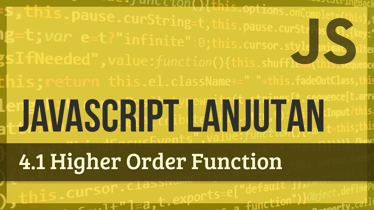 JAVASCRIPT LANJUTAN | 4.1 Higher Order Function