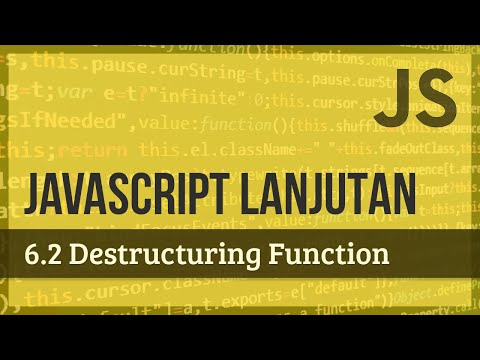 JAVASCRIPT LANJUTAN | 6.2 Destructuring Function