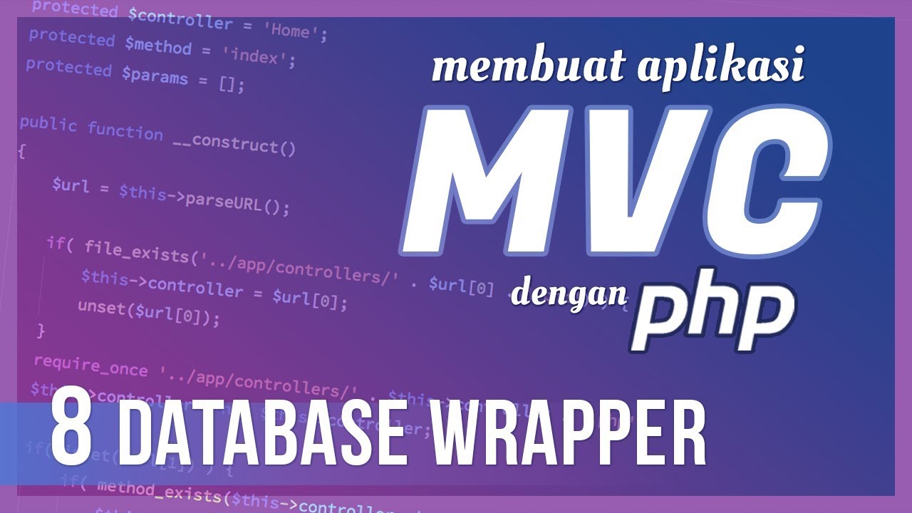 Membuat Aplikasi MVC dengan PHP #8 Database Wrapper