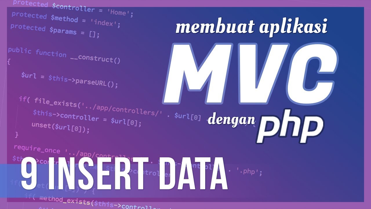 Membuat Aplikasi MVC dengan PHP #9 Insert Data