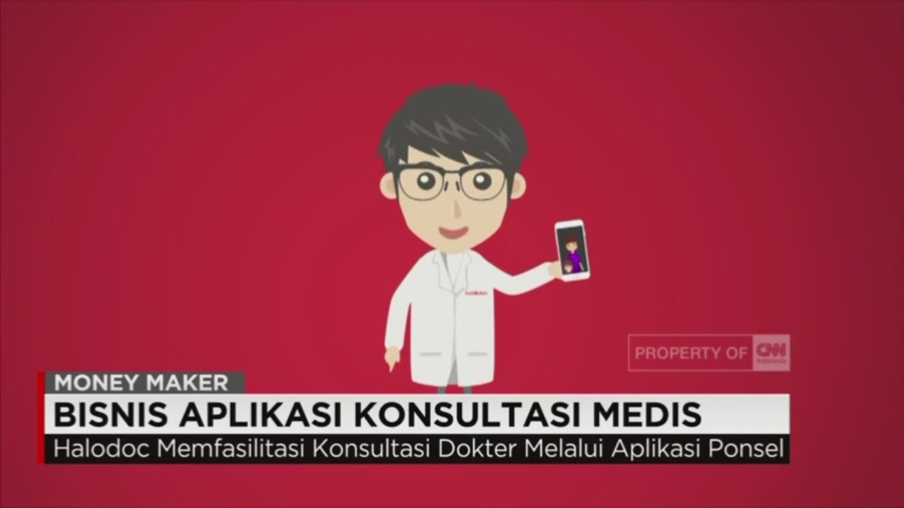 Money Maker: Halodoc, Bisnis Aplikasi Konsultasi Medis