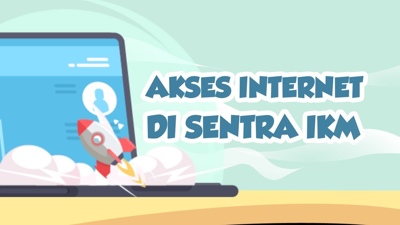 [Motion Grafis] Akses Internet di Sentra IKM