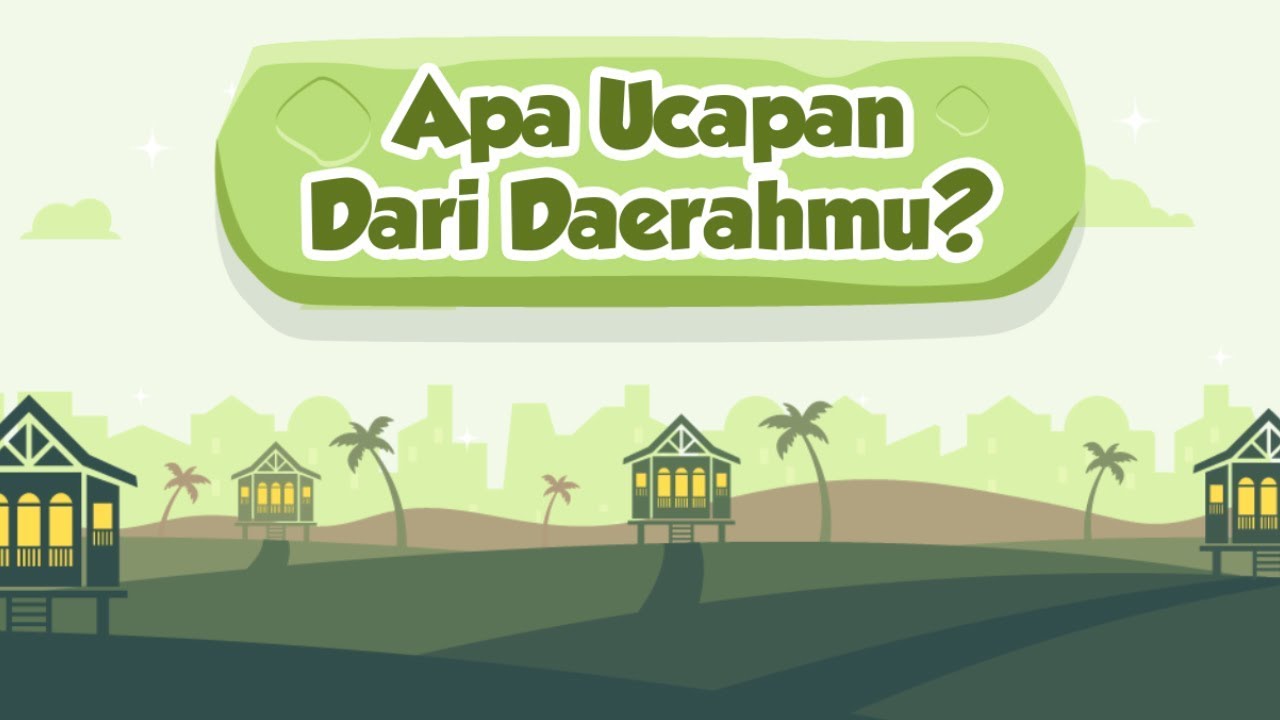 [Motion Grafis] Apa Ucapan Dari Daerahmu?