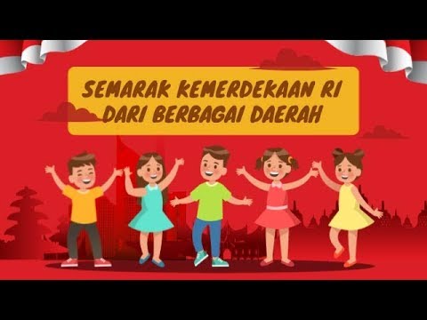 [Motion Grafis] Semarak Kemerdekaan RI dari Berbagai Daerah