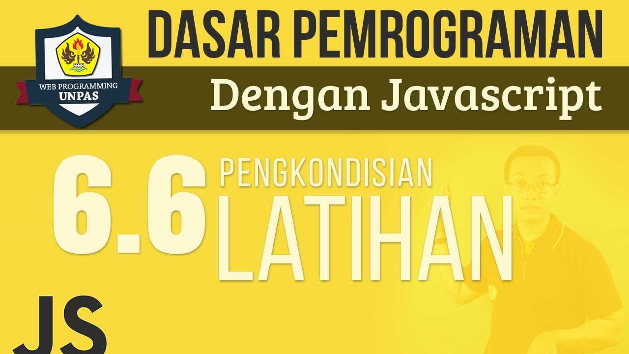 PENGKONDISIAN : Latihan Pengkondisian pada JAVASCRIPT