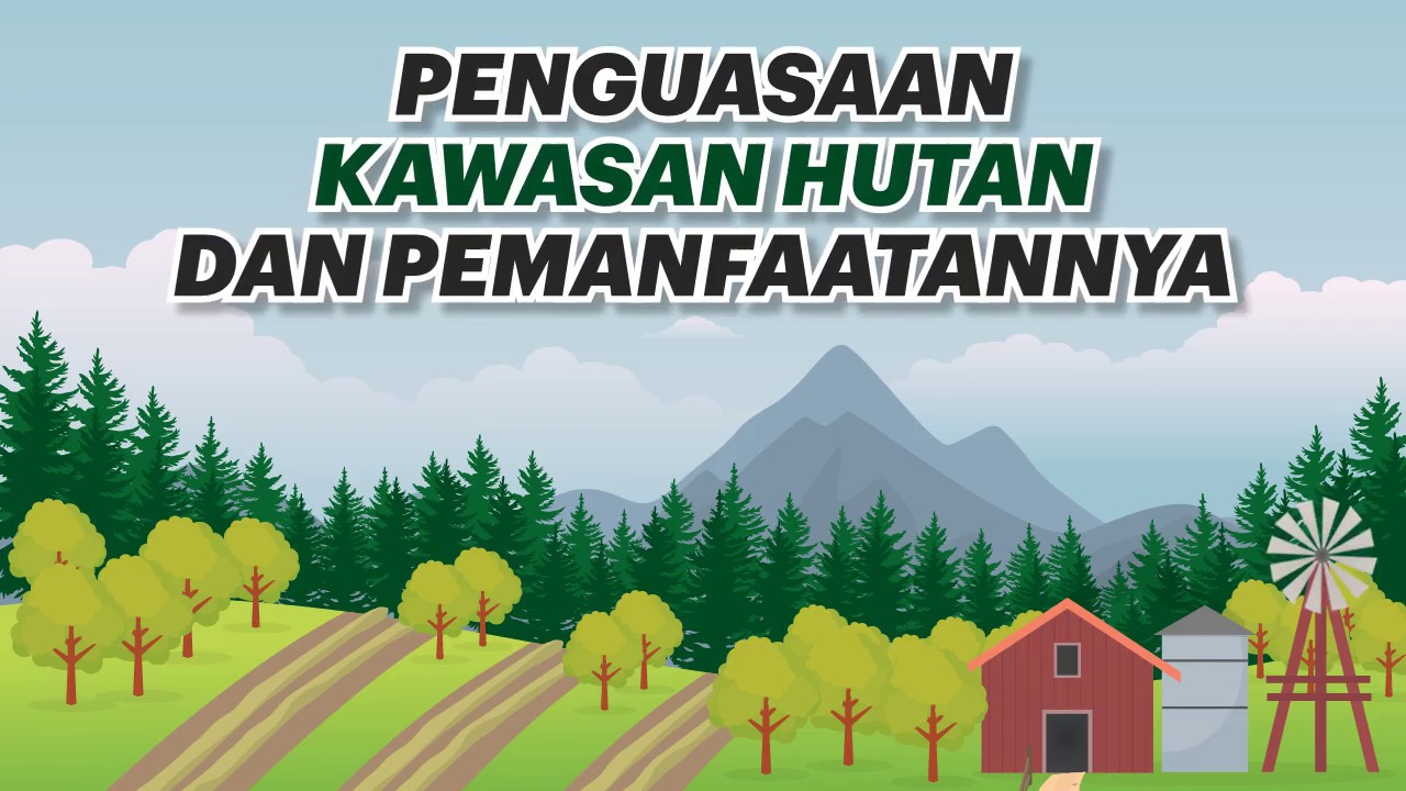 Penguasaan Kawasan Hutan Dan Pemanfaatannya