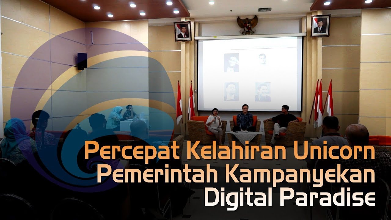 Percepat Kelahiran Unicorn, Pemerintah Kampanyekan Digital Paradise