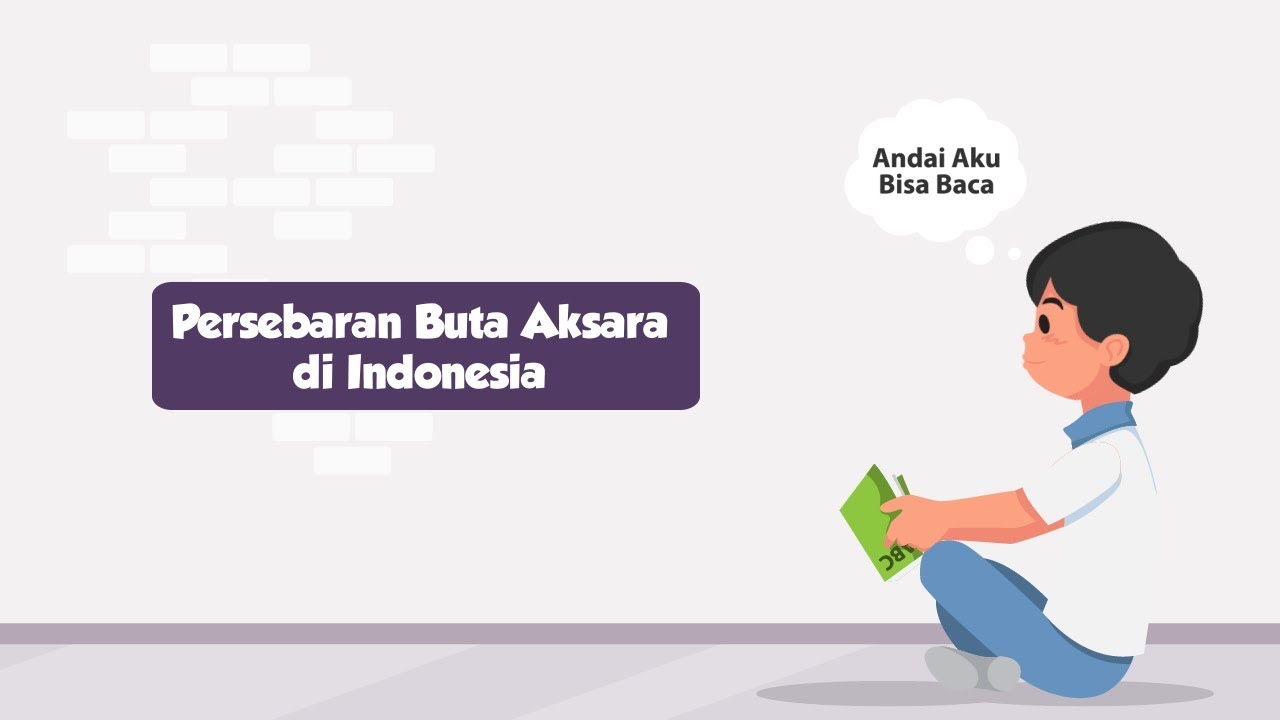 Persebaran Buta Aksara di Indonesia & Program Penuntasannya