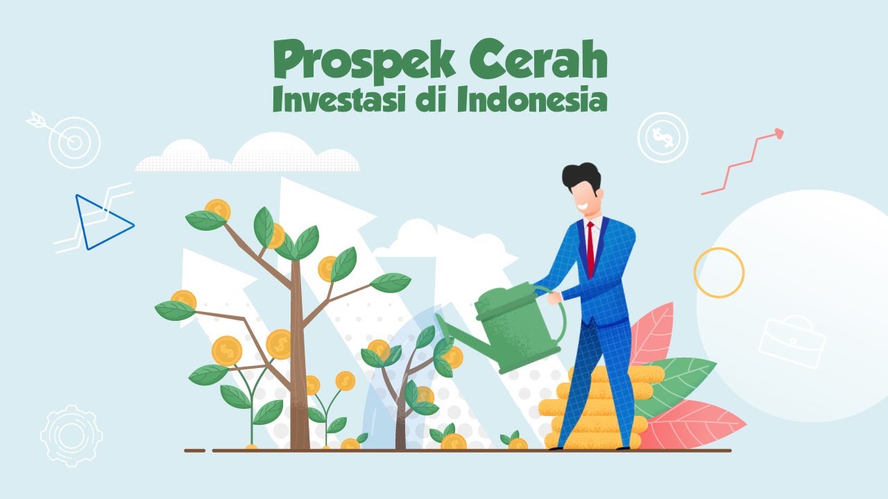 Prospek Cerah Investasi di Indonesia