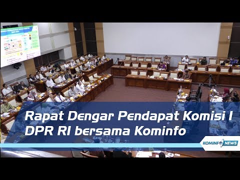 Rapat Dengar Pendapat Kemkominfo bersama Komisi I DPR RI